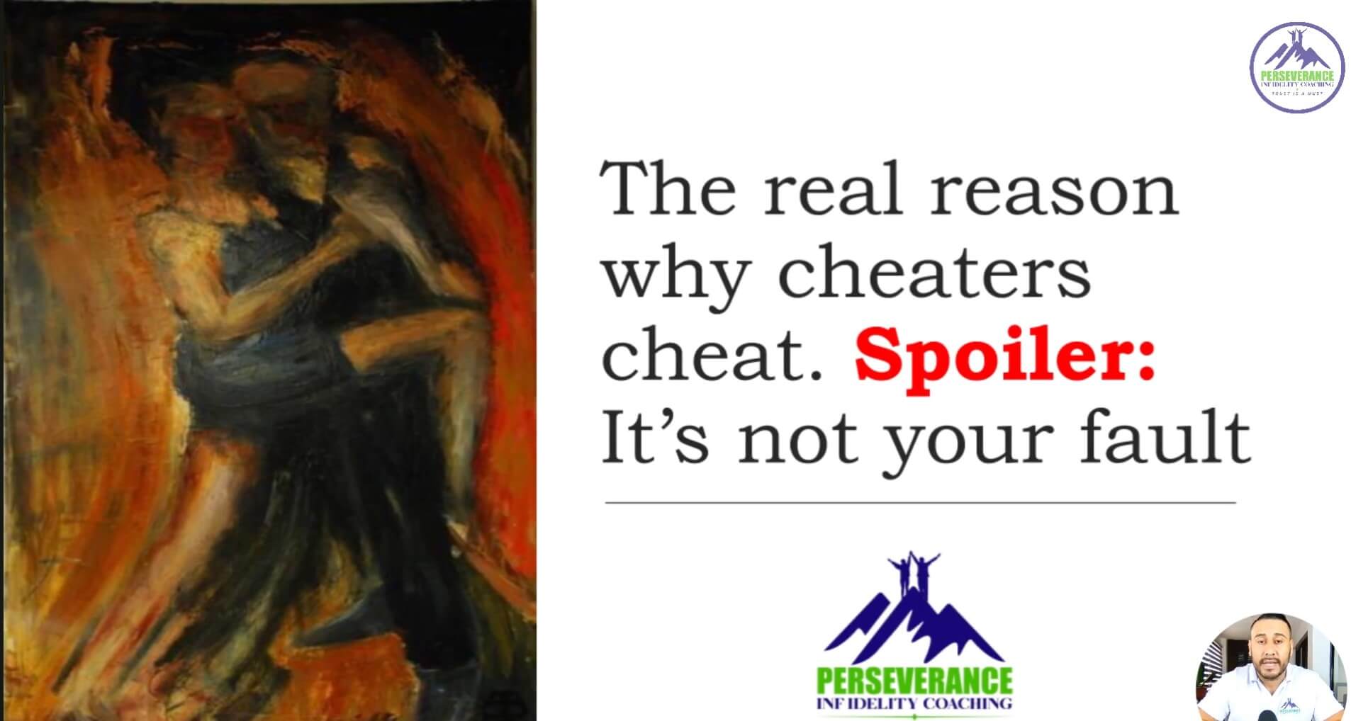 2_3 The real reason why cheaters cheat. Spoiler: It's not your fault. Perseverance Infidelity Coaching